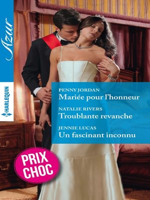 cover image of Mariée pour l'honneur--Troublante revanche--Un fascinant inconnu